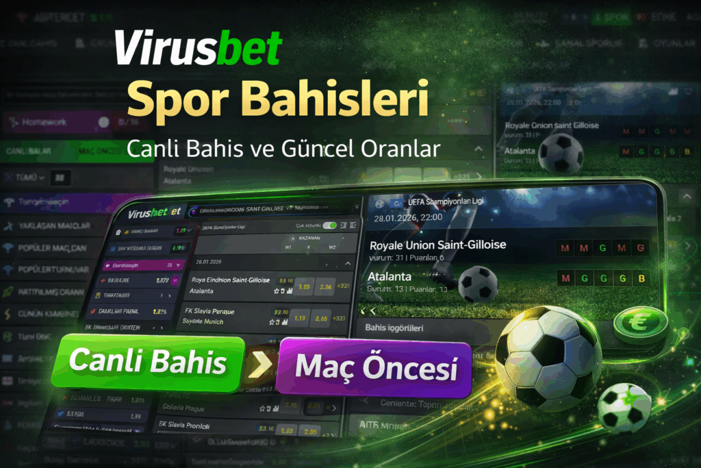 Virusbet spor bahisleri ekranı, canlı bahis seçenekleri ve güncel maç oranları